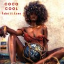 Coco Cool - Fake it Love (Original Mix)