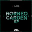 Huseq - Borneo Garden (Original Mix)
