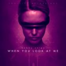 Bobby Snipz - When You Look At Me (Original Mix)