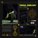 Proa Deejay - All I Need (Original Mix)
