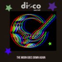 Disco Secret - The Moon Goes Down Again (Original Mix)