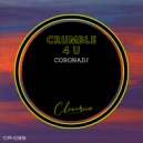 CoronaDj - Crumble 4 U (Original Mix)
