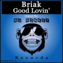 Briak - Good Lovin\' (Original Mix)
