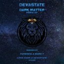 Devastate - Dark Matter (Patience & Mark T Remix)