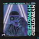 Lucky Choice, MuseTouch - Hypnotized