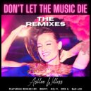 Ashlee Williss & DJ Bad Ash - Don't Let The Music Die