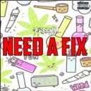 Free Hill - Need A Fix