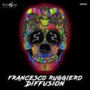 FRANCESCO RUGGIERO - Diffusion (Original Mix)