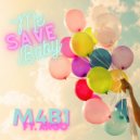 M4B1 & ARGO - Save Me Baby (feat. ARGO)