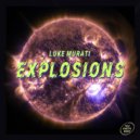Luke Murati - Explosions ()