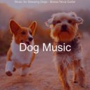 Dog Music - Superlative Moods for Pups ()