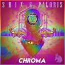 SHIX & Paloris - CHROMA (Original Mix)