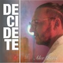 Alex Baris - Decìdete