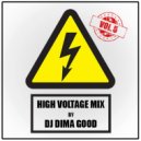 Dj Dima Good - HIGH VOLTAGE vol. 5 Mixed by Dima Good [30.06.21] ()