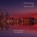 Michael Jackson Vs. Blanck & Jones - Summer Nature