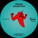 Pölux - Boogie Fever (Original Mix)