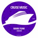 Mark Funk - I Believe (Original Mix)