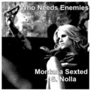 Montana Sexted - Who Needs Enemies (S. Nolla Edit Mix)