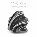 Ghosh - Streaming (Original Mix)