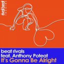 Beat Rivals feat. Anthony Poteat - It\'s Gonna Be Alright (Dub Mix)