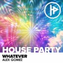 Alex Gomez - Whatever (Extended Mix)