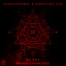 Biomechanimal & Mechanical Vein & Blood & Chrome - Waves (Blood & Chrome Remix Instrumental)