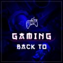 Gaming Music & Miu Tikku - Back to