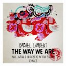 Rafael Lambert - The Way We Are (Max Lyazgin, Hugobeat Remix)