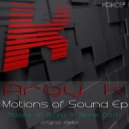 Argy K - Motions Of Sound