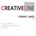 Dominic James - All A Dream ()