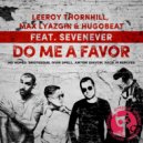 Leeroy Thornhill & Hugobeat & Max Lyazgin & SevenEver - Do Me a Favor (Ivan Spell Remix)
