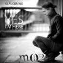 Klaudia Kix - Yes I'm Here