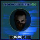 Dj Rookie - TECH HOUSE STREET #34 ()