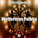 Phil\'n\'Sanchez  - Wellerman Polkka (Filippo Dj Phil & Luca Sanchez Remix)