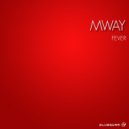 Mway - Fever (Chernov Remix)