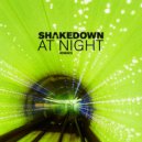 Shakedown - At Night