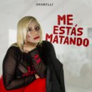 Chabelly - Me Estás Matando ()