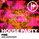 Ash Lovecraft - Fire (Extended Mix)