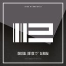 Igor Pumphonia - Digital Detox 12 (Author Mix)