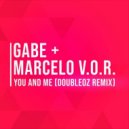 Gabe & Marcello V.O.R. - You and Me