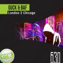 Guck & BAF - London 2 Chicago (Original mix)