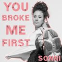 SONNI - You Broke Me First