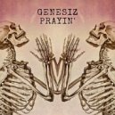 Genesiz - Prayin\' ()