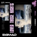EyeMad - Loved Those Nights