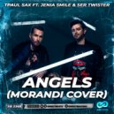 TPaul Sax ft. Jenia Smile & Ser Twister - Angels (Morandi Cover Radio Edit)