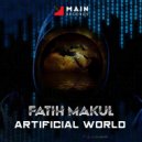 Fatih Makul - Artificial World ()