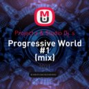 Project.x & Studio Dj´s - Progressive World #1 ()
