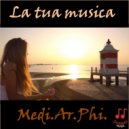 Medi. Ar. Phi. - La tua musica ()