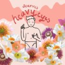 Scarves - Heavy Eyes (Original Mix)