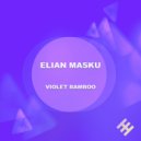 Elian Masku - Violet Bamboo